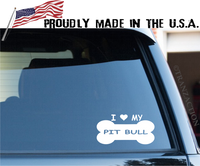 I love my PIT BULL - dog breed window sticker pitbull decal