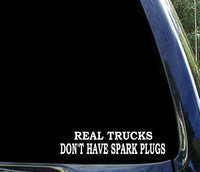 Real trucks don't have spark plugs - funny 4x4 diesel truck sticker / decal